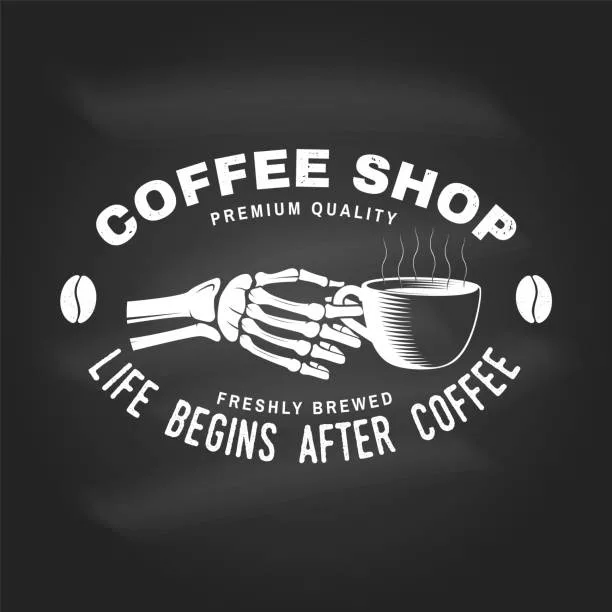 Coffe shop logo, badge template on the chalkboard. Life begins after coffee. Vector. Design with coffee cup in skeleton hands silhouette. Template for menu for restaurant, cafe, bar, packaging
