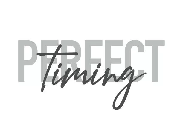 Modern, simple, minimal typographic design of a saying "Perfect Timing" in tones of grey color. Cool, urban, trendy and playful graphic vector art with handwritten typography.